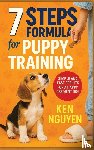 Nguyen, Ken - 7 Steps Formula for Puppy Training