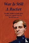 Butler, Smedley, Swanson, David - War Is Still A Racket