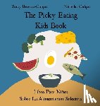 Becerra-Culqui, Tracy - The Picky Eating Kids Book / Libro Para Niños Sobre La Alimentación Selectiva: Navigating new foods with empathy / Navegando nuevos alimentos con empa