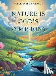 Solano, Gloriangeliz - Nature Is God's Symphony