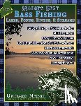 Quintal-Snowman, Angela - Maine's Best Bass Fishing Lakes, Ponds, Rivers & Streams 2025