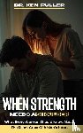 Fuller, Kenneth - When Strength Needs a Shoulder