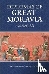 Curtin, D. P. - Diplomas of Great Moravia: 798-906 Ad: 798-