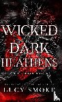 Smoke, Lucy - Wicked Dark Heathens