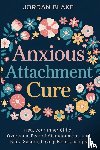 Blake, Jordan - Anxious Attachment Cure