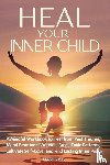 Mills, Madeline - Heal Your Inner Child