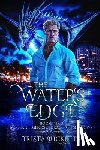 Ricketts, Trista - The Waters Edge (Modern Legends of Dragons and Shadows, Book Three)