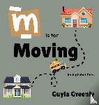 Greenly, Guyla - M is for Moving