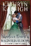 Kaleigh, Kathryn - Shadows Beneath Magnolia Blooms
