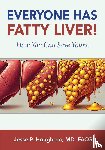 Houghton, Jesse P - EVERYONE HAS FATTY LIVER!