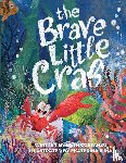 Costanzo, Beth - The Brave Little Crab - A Children's Book for Ages 4-10, Discover the Ocean Tale Teaching Kids that Whoever You Are, It's Okay to Be Different - Inclusive Books for Kids to Help Embrace Uniqueness