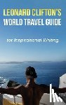 Clifton, Leonard - Leonard Clifton's World Travel Guide for Inspirational Writing