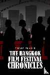 Prater, Craig - BANGKOK FILM FESTIVAL CHRONICLES