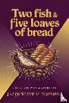Toomer, Jacqueline M. - Two Fish & Five Loaves Of Bread