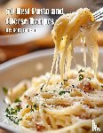 Johnson, Kelly - 50 Best Pasta and Cheese Recipes
