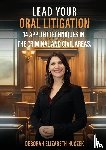 Huczek, Deborah Elizabeth - Lead Your Oral Litigation
