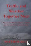 Beck, Matthew D - Traffic and Weather Together Next