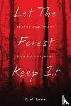 Lentz, T M - Let The Forest Keep It