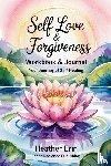 Erin, Heather - Self Love & Forgiveness Workbook & Journal