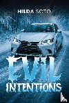 Soto, Hilda - EVIL INTENTIONS