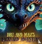 Woodall, Greg - Dru and Max's Backyard Adventure
