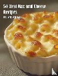 Johnson, Kelly - 50 Best Mac and Cheese Recipes
