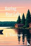 Thomas, J. - Saving Star Lake