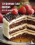 Johnson, Kelly - 50 German Cake Recipes