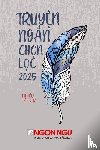  - Ngôn Ng¿ - Tuy¿n T¿p Truy¿n Ng¿n Ch¿n L¿c 2025 (softcover)