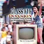 Kosareff, Steven John - Kosareff, S: Glass Eye Invasion--Television Sets Invade The