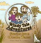 Chambers, Daniel - Windy Tale Adventures: Stories from Claude, Texas