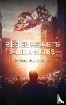 Callahan, Colby - REBEL HEARTS ALIEN SKIES