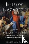 Snow, Peter D. - JESUS OF NAZARETH Part One POKING THE HORNETS' NEST: Jesus Develops His Mission Statement