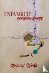 White, Richard - ENTANGLED CONSCIOUSNESS