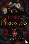 Greiser, Cj - Her Dark Obsessions