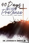 Green, Johnnie M. - 40 Days in His Presence