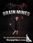 Jones, Diamond Grace - Brain Mines