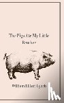 Lynch, William - The Pigs Ate My Little Brother
