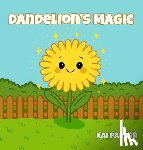 Parker, Kai - Dandelion's Magic