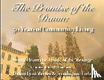 Marlow, Dakini Lynn - The Promise of the Dawn: 50 Years of Community Living