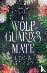 Glass, Lola - The Wolf Guard's Mate