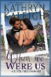 Kaleigh, Kathryn - When We Were Us