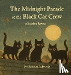 Ashworth, Kenneth - The Midnight Parade of the Black Cat Crew