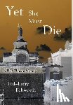 Pebworth, Ted-Larry - Yet She Must Die: A Wat Thorne Mystery