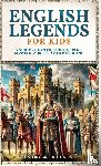 Alive, History Brought - English Legends For Kids