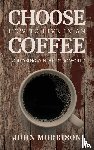 Morrison, John - Choose Coffee