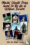 Foraker, Phyllis, Foraker, David Michael - Mental Health Crisis based on the life of William Foraker