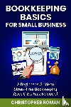 Roman, Christopher - Bookkeeping Basics for Small Business