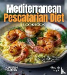 Knight, Alexander - Knight, A: Mediterranean Pescatarian Diet Cookbook