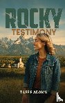 Adams, Taffie - Rocky Testimony